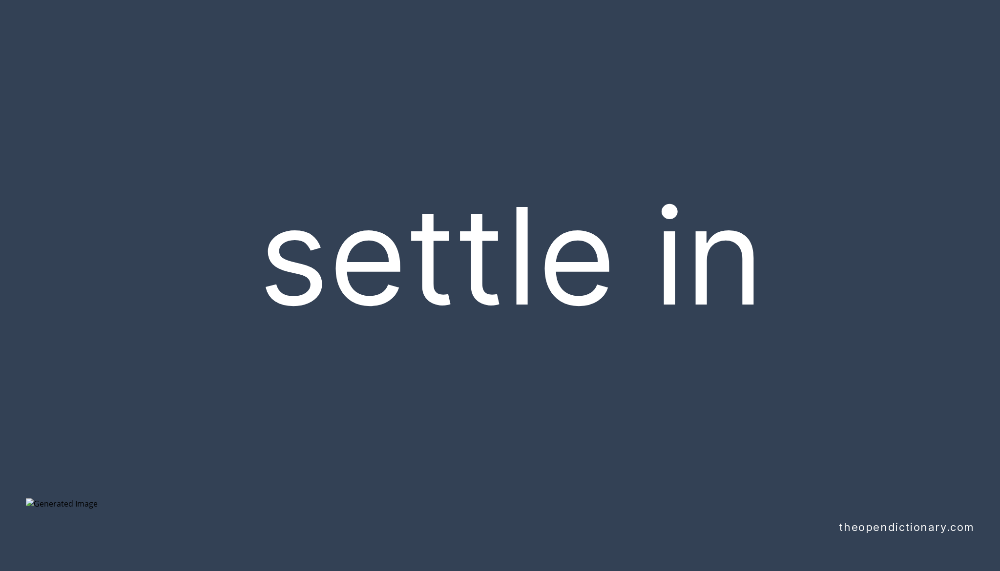 Meaning Of Settle Into Phrasal Verb